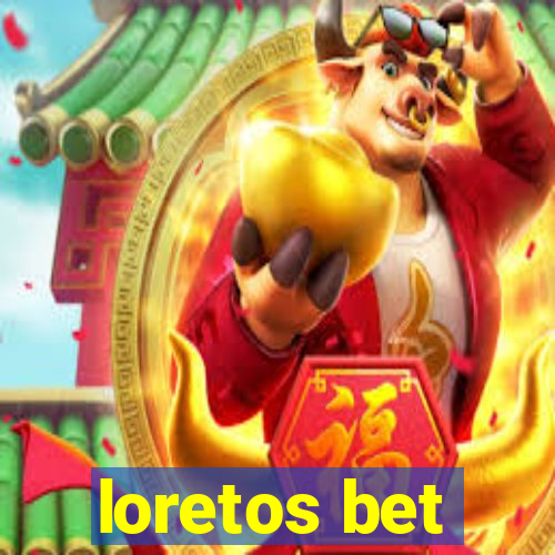 loretos bet